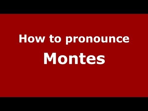 How to pronounce Montes (Dominican Republic) - PronounceNames.com