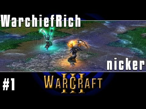 The War Cast - WarchiefRich (NE) vs Nicker (NE) - G1 - WC3 #266