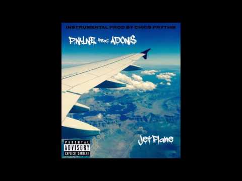 P.Nyne & Adoni$  - Jet Plane (2017 By ILL IT Records)