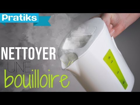 comment nettoyer bouilloire