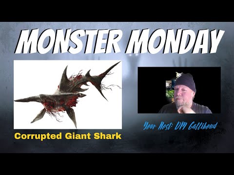 Monster Monday | Corrupted Giant Shark and Variants