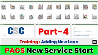 PACS New Service Training Video || Part - 4 : Adding New Loan || CSC New Service