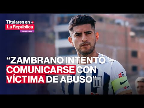 🔴 Denuncia jugadores de ALIANZA: Zambrano habría intentado comunicarse con la denunciante | #TLR