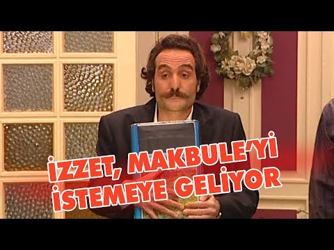 İzzet, Makbule'yi istemeye geliyor - Avrupa Yakası
