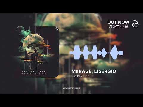 Miirage, Lisergio - Rising Life (Official Audio)
