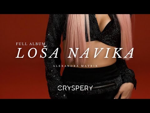 ALEXANDRA MATRIX - LOSA NAVIKA (FULL ALBUM)