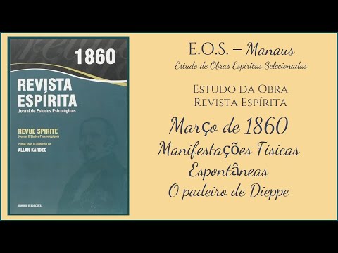 Revista Espírita 1860 - Estudo 023 - Manifestações físicas espontâneas: O padeiro de Dieppe