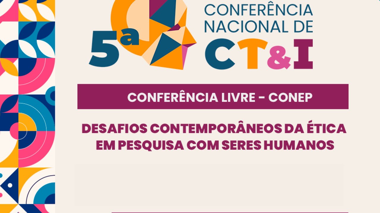 Conferência Livre Conep - Desafios contemporâneos da ética em pesquisa com seres humanos.