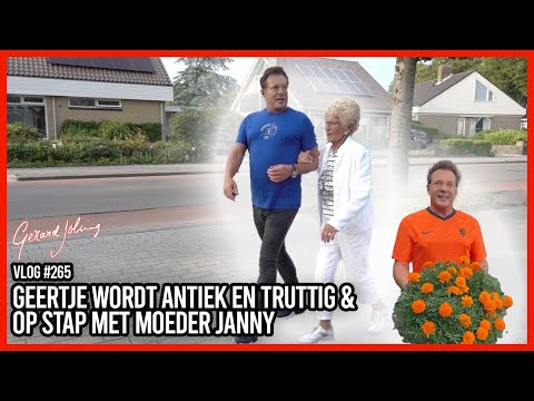 GEERTJE WORDT ANTIEK EN TRUTTIG & OP STAP MET MOEDER JANNY - GERARD JOLING - VLOG #265