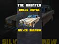 Rolls Royce Silver Shadow Lonavala Haunted House लोनावला की भूतिया Rol