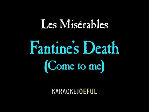 Fantine's Death (Come to me) Les Miserables Authentic Orchestral Karaoke Instrumental