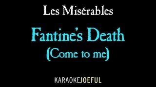 Fantine&#39;s Death (Come to me) Les Miserables Authentic Orchestral Karaoke Instrumental