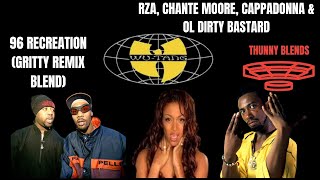 RZA, CHANTE MOORE, CAPPADONNA &amp; OL&#39; DIRTY BASTARD - 96 RECREATION (GRITTY REMIX BLEND)