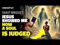 Saint Bridget Jesus Showed Me HOW A SOUL IS JUDGED What Happens In Detail