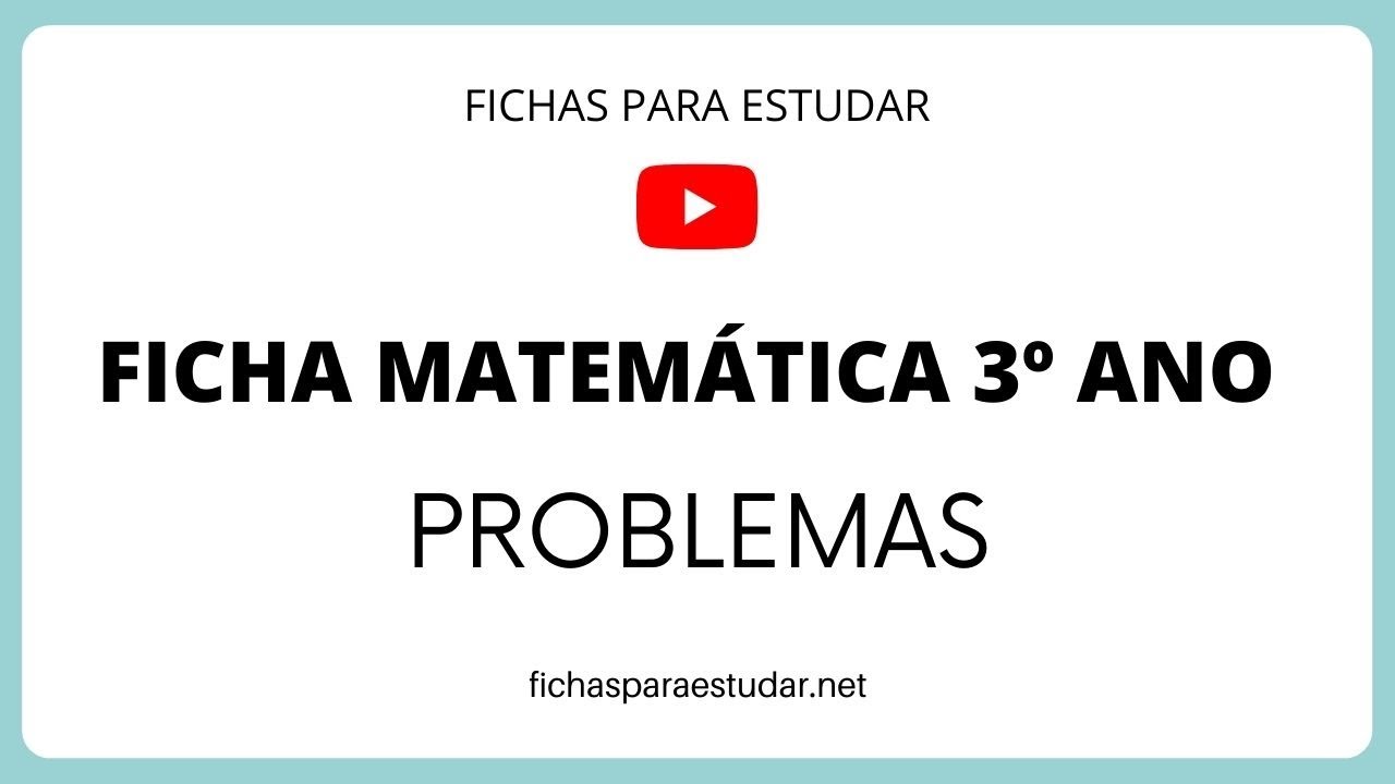 FICHA DE TRABALHO MATEMÁTICA 3º ANO | RESOLUÇÃO DE PROBLEMAS | FICHAS PARA ESTUDAR