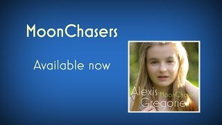 MoonChasers [Original] -- Alexis Gregorie