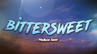 Madison Beer - bittersweet (Lyrics)