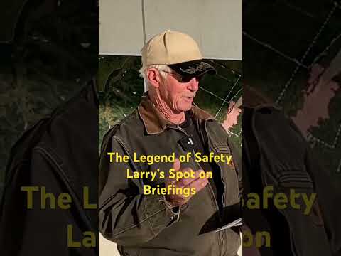The Legend - Great Safety Briefings by SOFR Larry Welsh