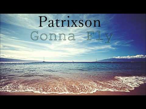 Patrixson - Gonna Fly ( 06.09.2015 )