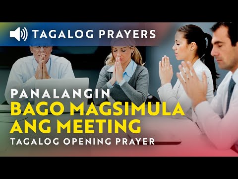 Panalangin Bago Magsimula ang Meeting o Pagpupulong • Tagalog Opening Prayer for Meetings