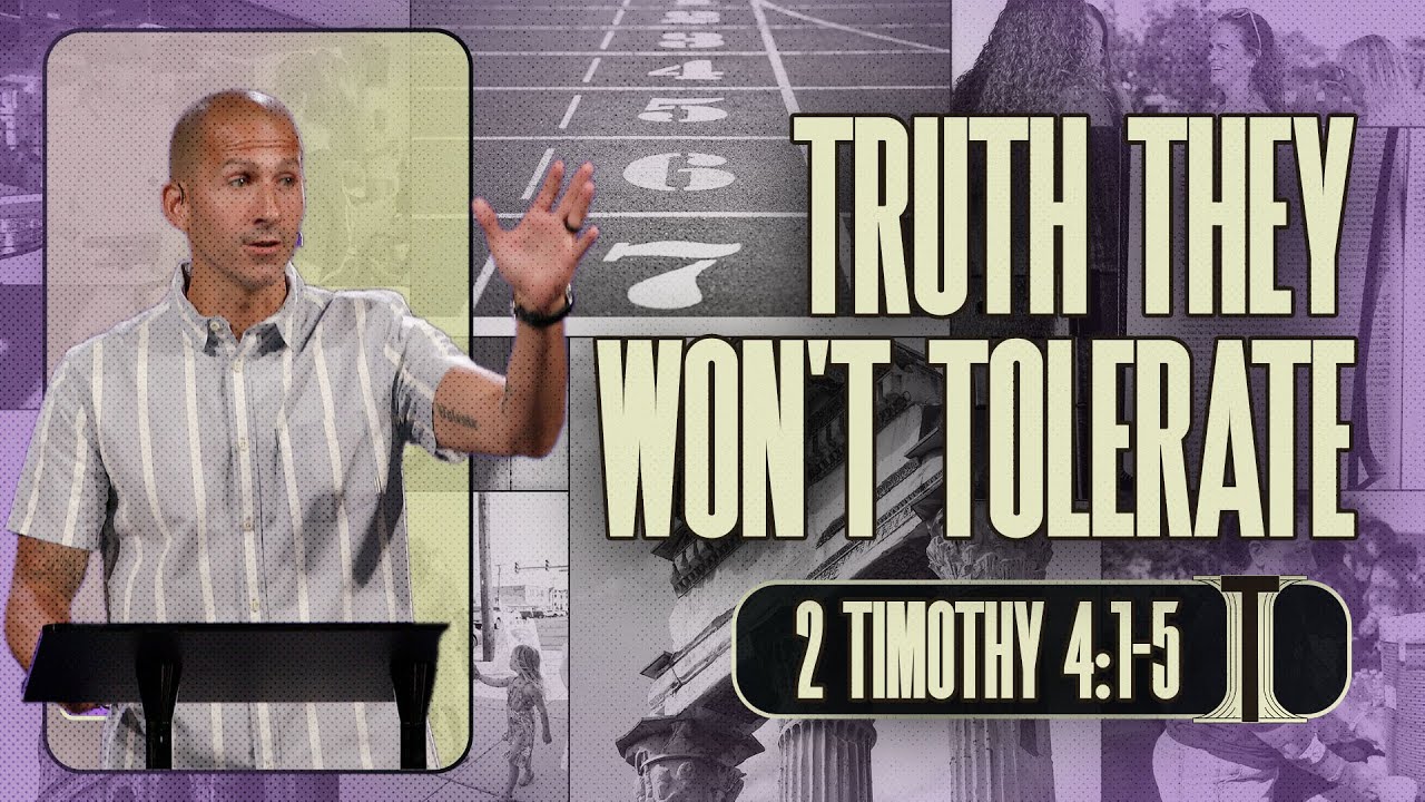 Truth They Won't Tolerate | 2 Timothy 4:1-5 | Matthew Maher