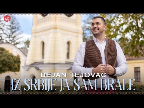 DEJAN TEJOVAC - IZ SRBIJE JA SAM BRALE (OFFICIAL VIDEO)