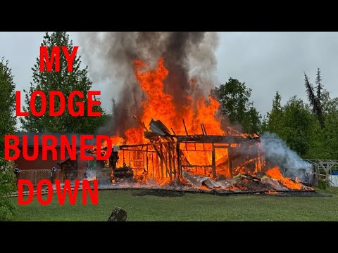 My Backcountry Alaskan Fishing Lodge BURNED Down!