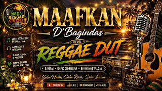 Download lagu MAAFKAN – D'Bagindas | Versi Reggae Dut 🎵 mp3