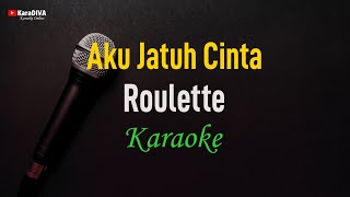 Download lagu Roulette - Aku Jatuh Cinta (Karaoke) mp3 Download lagu Roulette - Aku Jatuh Cinta (Karaoke) mp3