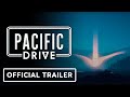 Pacific Drive - Official Reveal Trailer | State of Play 2022