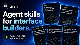 UI.sh Tutorial: Agent Skills for Building Better UIs