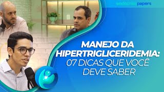 Manejo da hipertrigliceridemia: 07 dicas que você deve saber