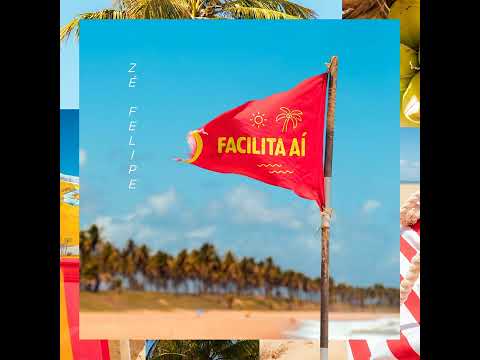 Zé Felipe - Facilita Aí