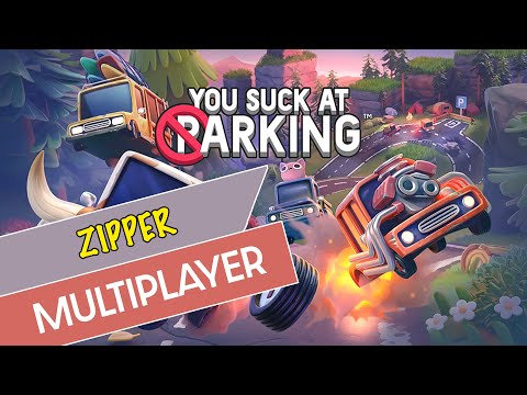 You Suck at Parking™ - Zipper Map - MULTIPLAYER