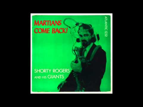 Shorty Rogers & His Giants - Chant Of The Cosmos