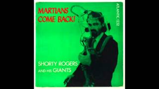 Shorty Rogers & His Giants - Chant Of The Cosmos