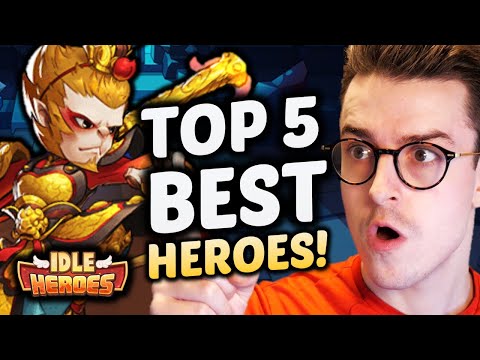 SUPER GUIDE to the Top 5 Heroes EVERY Idle Heroes Player NEEDS
