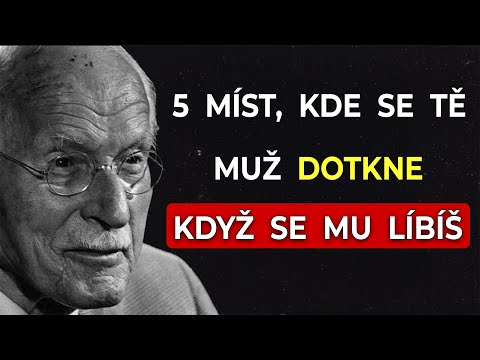 5 míst, kde se tě dotkne, KDYŽ O TEBE MÁ ZÁJEM (a nemůže si pomoct) | Carl Jung
