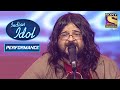 Pritam के 'Bheegi Bheegi' Performance ने मचाया धूम! | Indian Idol Season 5