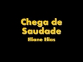 Eliane Elias (Chega de Saudade) 