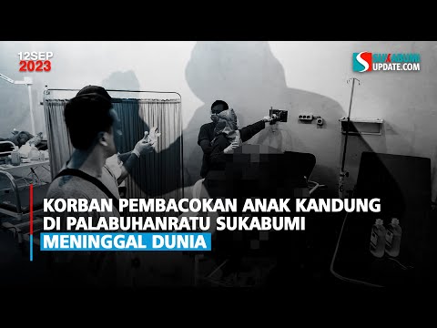 Korban Pembacokan Anak Kandung di Palabuhanratu Sukabumi Meninggal Dunia