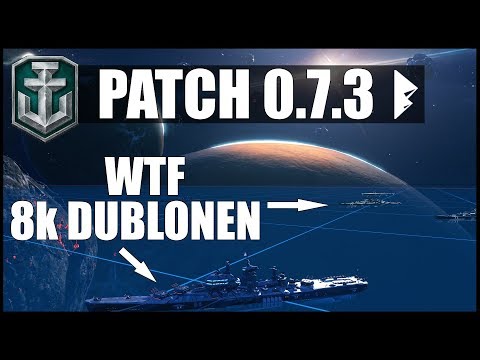 PATCH 0.7.3 - 8.000 DUBLONEN für Raumschiffe? - World of Warships | [Patch] [Deutsch] [60fps]