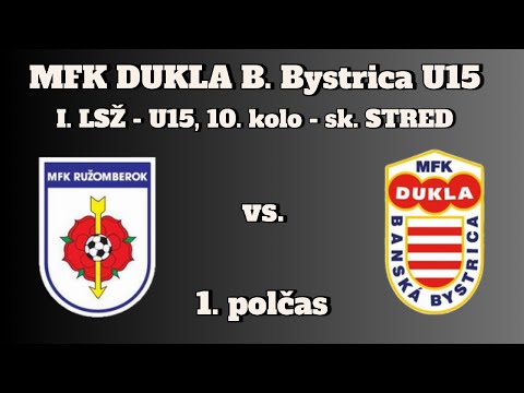 30.10. 2025 | ⚽ I. LSŽ - U15 | MFK Ružomberok - MFK DUKLA B. Bystrica 1:2 / 1. polčas (1:0)