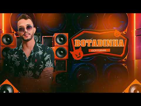 BOTADINHA - Igor Ferrari - Audio Oficial