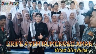 Download lagu URIPE AYEM || USTAD ULIN NUHA mp3