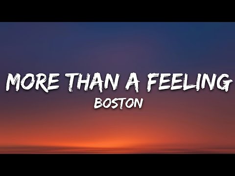 Boston - More Than a Feeling (Lyrics)