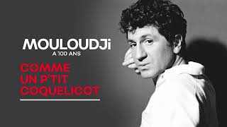 Mouloudji - Comme un p’tit coquelicot (Audio Officiel)