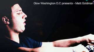 Matt Goldman at Glow Washington DC