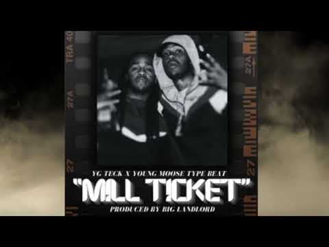 Free YG Teck x Young Moose Type Beat "Mill Ticket "