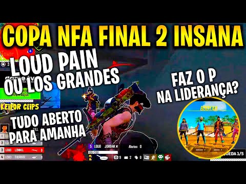 FINAL COPA NFA - LOUD, LOS GRANDES E FAZ O P, QUEM VAI SER O GRANDE CAMPEAO DA COPA? NOVO LIDER?